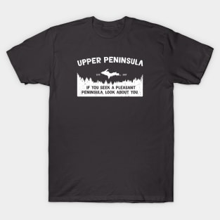 Upper Peninsula, Michigan's Pleasant Peninsula U.P. T-Shirt